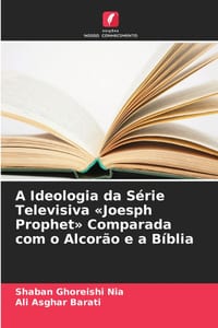 A Ideologia da Série Televisiva Joesph Prophet Comparada com o Alcorão e a Bíblia cover
