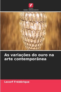 As variações do ouro na arte contemporânea cover