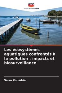 Les écosystèmes aquatiques confrontés à la pollution: impacts et biosurveillance cover