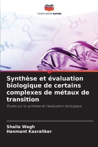 Synthèse et évaluation biologique de certains complexes de métaux de transition cover
