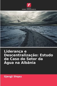 Liderança e Descentralização: Estudo de Caso do Setor da Água na Albânia cover