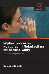 Wplyw procesów koagulacji i flokulacji na stabilnośc wody cover