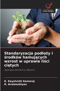 Standaryzacja podloży i środków hamujących wzrost w uprawie liści ciętych cover