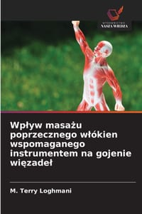 Wplyw masażu poprzecznego wlókien wspomaganego instrumentem na gojenie więzadel cover