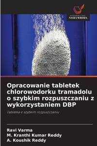 Opracowanie tabletek chlorowodorku tramadolu o szybkim rozpuszczaniu z wykorzystaniem DBP cover