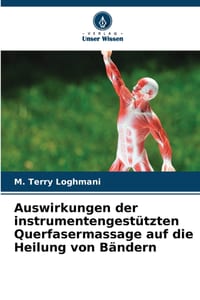Auswirkungen der instrumentengestützten Querfasermassage auf die Heilung von Bändern cover