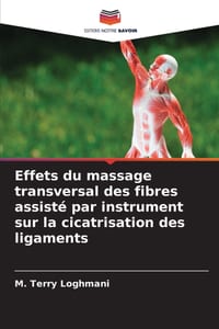 Effets du massage transversal des fibres assisté par instrument sur la cicatrisation des ligaments cover