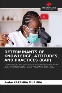 Determinants of Knowledge, Attitudes, and Practices (Kap) cover