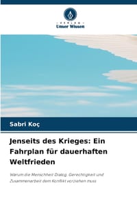 Jenseits des Krieges: Ein Fahrplan für dauerhaften Weltfrieden cover