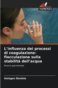 L'influenza dei processi di coagulazione-flocculazione sulla stabilità dell'acqua cover