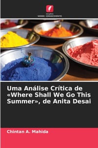 Uma Análise Crítica de Where Shall We Go This Summer, de Anita Desai cover