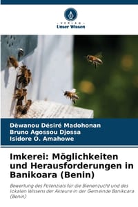 Imkerei: Möglichkeiten und Herausforderungen in Banikoara (Benin) cover