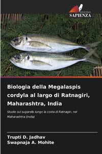 Biologia della Megalaspis cordyla al largo di Ratnagiri, Maharashtra, India cover