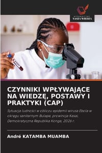 Czynniki WplywajĄce Na WiedzĘ, Postawy I Praktyki (Cap) cover