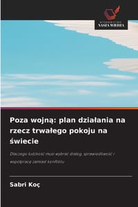 Poza wojną: plan dzialania na rzecz trwalego pokoju na świecie cover