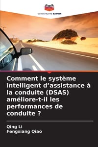 Comment le système intelligent d'assistance à la conduite (DSAS) améliore-t-il les performances de conduite ? cover