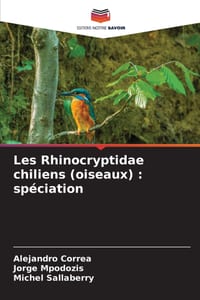 Les Rhinocryptidae chiliens (oiseaux): spéciation cover