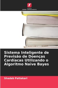 Sistema Inteligente de Previsão de Doenças Cardíacas Utilizando o Algoritmo Naïve Bayes cover
