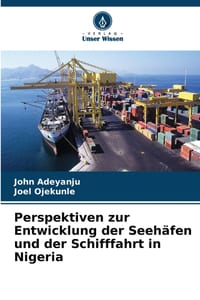 Perspektiven zur Entwicklung der Seehäfen und der Schifffahrt in Nigeria cover