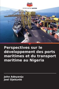 Perspectives sur le développement des ports maritimes et du transport maritime au Nigeria cover