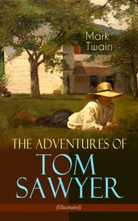 The Adventures of Tom Sawyer (Illustrated): American Classics Series cover