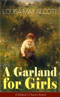 A Garland for Girls (Children's Classics Series) cover