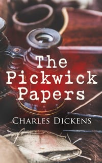 The Pickwick Papers: Illustrated Edition cover