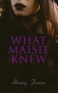 What Maisie Knew cover
