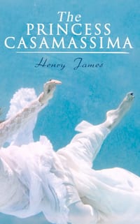 The Princess Casamassima: Victorian Romance Novel cover