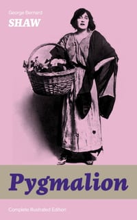The Pygmalion (Complete Illustrated Edition): In Mary's Reign - Historical Novel cover