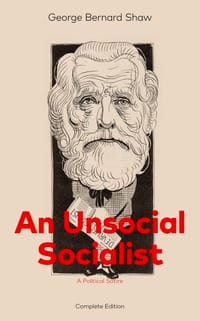 An Unsocial Socialist (a Political Satire) - Complete Edition cover