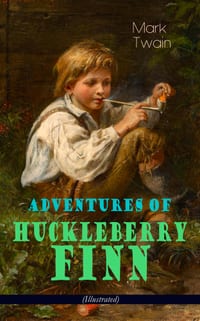 Adventures of Huckleberry Finn (Illustrated): American Classics Series cover