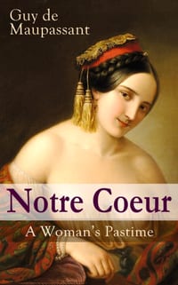 Notre Coeur - A Woman's Pastime: Psychological Novel cover
