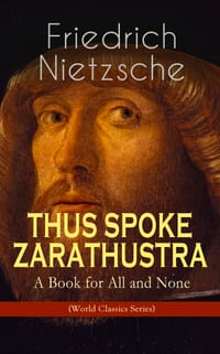 Thus Spoke Zarathustra - A Book for All and None (World Classics Series): Philosophical Novel cover