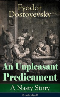 An Unpleasant Predicament: A Nasty Story (Unabridged) cover