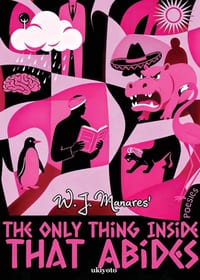 The Only Thing Inside That Abides Poesies cover