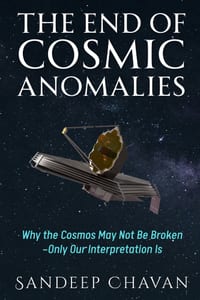 The End of Cosmic Anomalies: Why the Cosmos May Not Be Broken-Only Our Interpretation Is cover