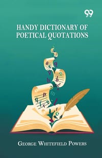 Handy Dictionary Of Poetical Quotations cover
