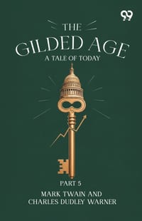 The Gilded Age: A Tale Of Today Part 5 cover