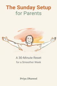 The Sunday Setup for Parents: A 30-Minute Reset for a Smoother Week cover