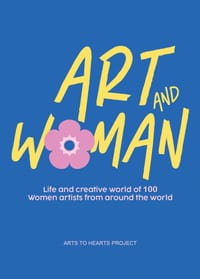 Art and Woman Edition 3: Life and Creative World of 100 Women Artists from around the World cover