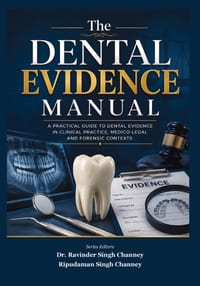 The Dental Evidence Manual: "How to Work, Document, and Defend" cover