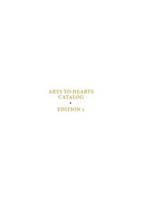Arts to Hearts Catalog: A curated book presenting artists to watch in contemporary art cover