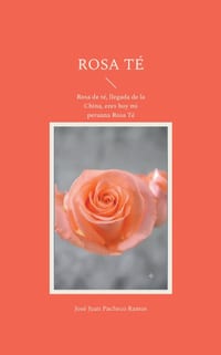 Rosa Té: Rosa de té, llegada de la China, eres hoy mi peruana Rosa Té cover