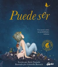 Puede Ser: Un Cuento Sobre Tus Posibilidades Infinitas cover
