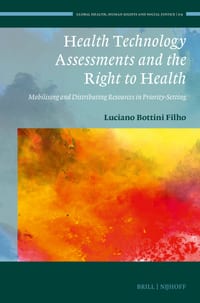 Health Technology Assessments and the Right to Health: Mobilising and Distributing Resources in Priority-Setting cover