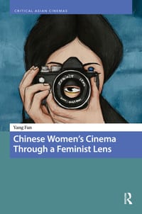 Chinese Women's Cinema Through a Feminist Lens cover