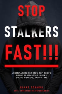 Stop Stalkers Fast!!!: Urgent advice for Cops, Cop-Chiefs, Public Prosecutors, Judges, Social Workers and Victims cover