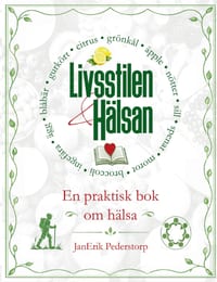 Livsstilen och hälsan: Växtbaserad kost och en aktiv livsstil gör skillnad! cover