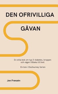 Den Ofrivilliga Gåvan: En stilla bok om typ 2-diabetes, kroppen och vägen tillbaka till livet cover